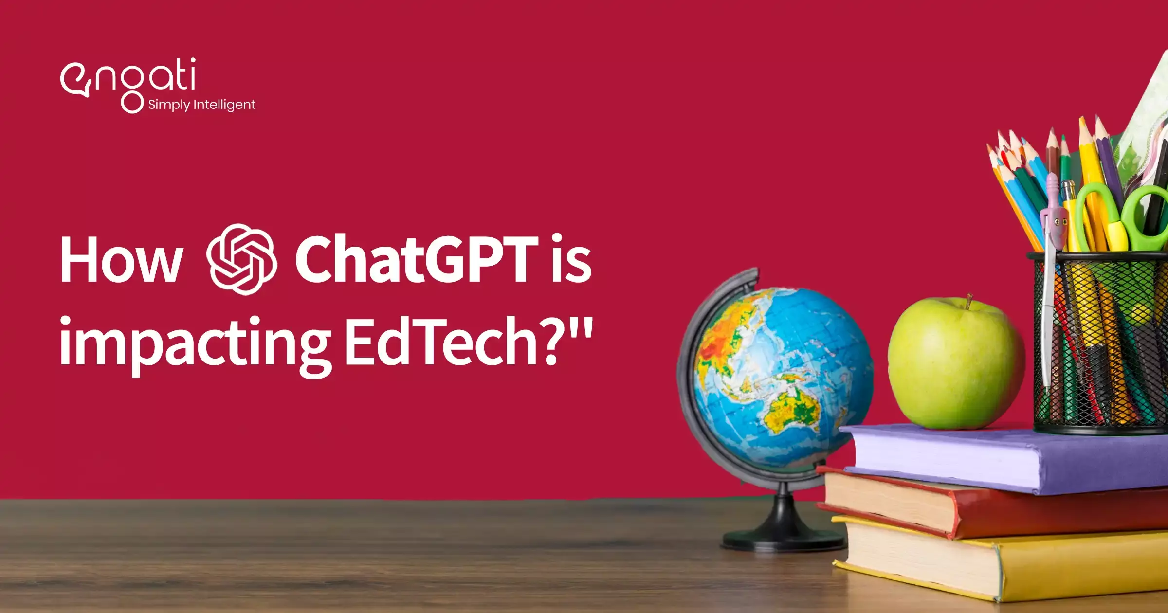 How Is Chatgpt Impacting Edtech Engati How Is Chatgpt Impacting Edtech Engati